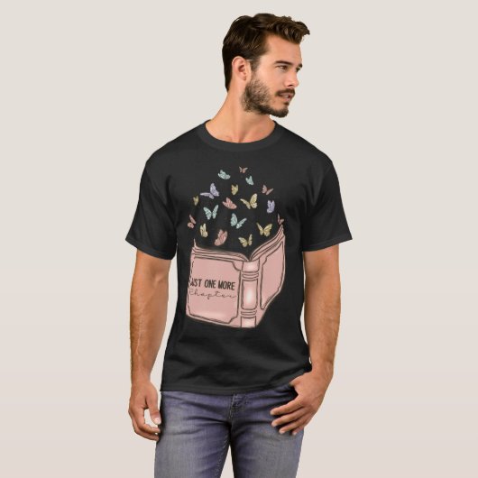 T-shirt Just One More Chapter Book Reading For Book (Devant entier)