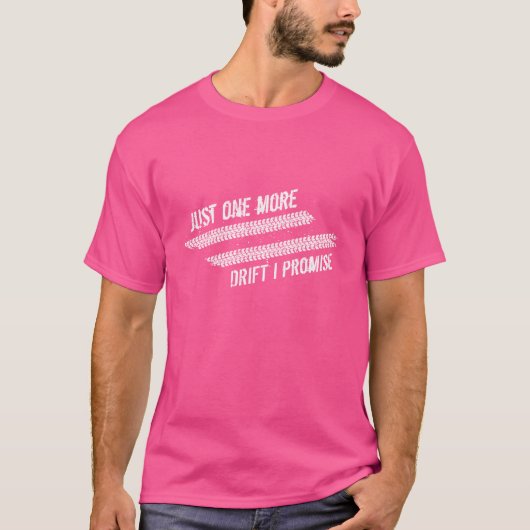 T-shirt Just One More Drift I Promise JDM Car Racing retro (Devant)