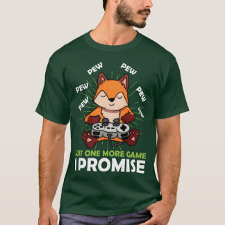 T-shirt Just One More Game I Promise Video Game Gamer Fo v