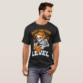 T-shirt Just One More Level Skeleton Gamer Halloween (Devant entier)