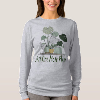 T-shirt Just One More Plant