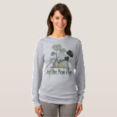 T-shirt Just One More Plant (Devant entier)