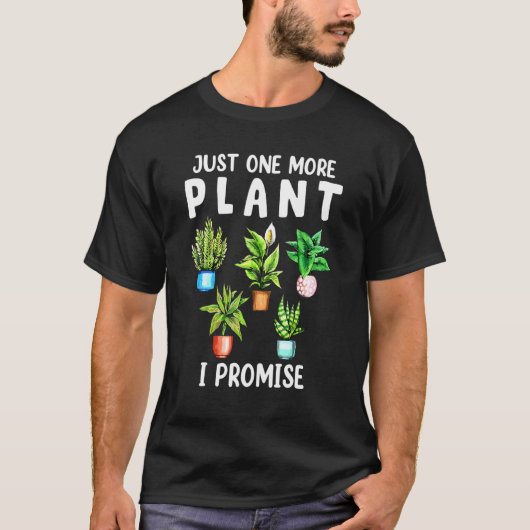 T-shirt Just One More Plant Plants Botanical Gardening Pla (Devant)