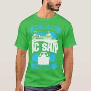 T-shirt Just One More RC Ship I Promise 