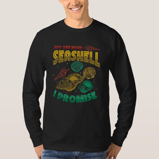 T-shirt Just One More Seashell Collector Seashell (Devant)