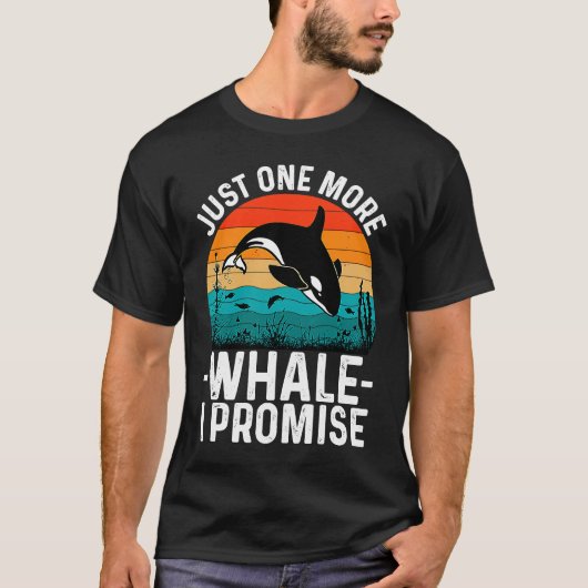 T-shirt Just One More Whale I Promise Whale Watching for K (Devant)