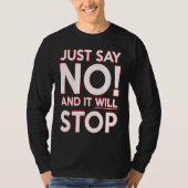 T-SHIRT JUST SAY NO AND IT WILL STOP (Devant)