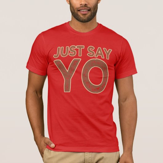 T-shirt Just Say YO chemise - choisir style & couleur (Devant)