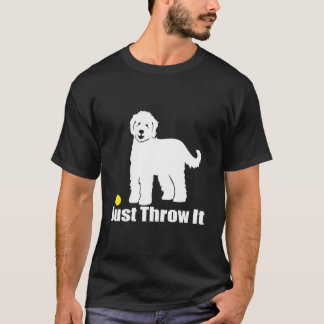 T-shirt Just Throw It Nicker Goldendoodle Labradoodle