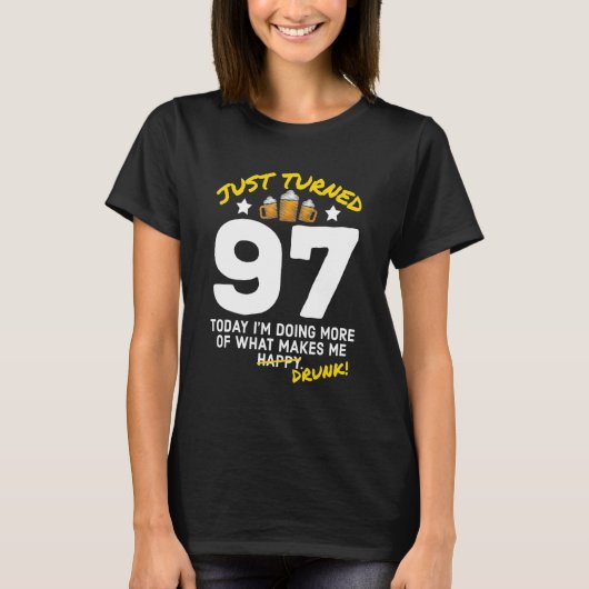 T-shirt Just Turned 97 Beer Drinking 97th Birthday Drunk G (Devant)