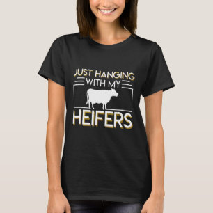 T-shirt Juste à traîner avec ma génisse génisse vache