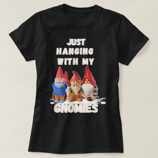 T-shirt Juste accrocher avec mes Gnomies Fun Christmas Tee (Design devant)