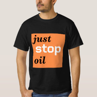 T-shirt juste arrêter le pétrole