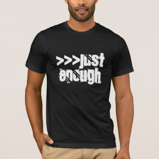 T-shirt Juste assez