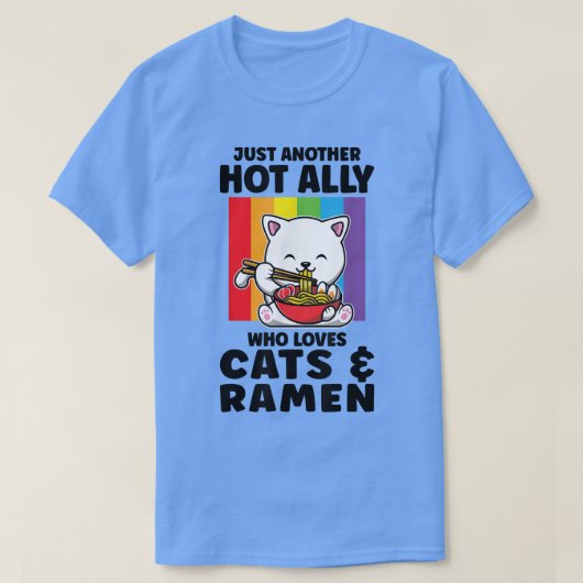 T-shirt Juste chaud Ally qui aime Chats & Ramen LGBT Pride (Design devant)
