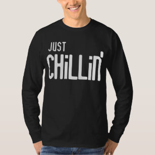 T-shirt Juste chillin