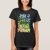 T-shirt Juste Comme Ils Sortent Causant Puissent-Eux (Devant)