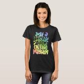 T-shirt Juste Comme Ils Sortent Causant Puissent-Eux (Devant entier)