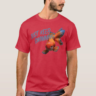 T-shirt Juste continuer à nager