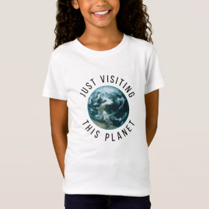 T-Shirt Juste En Visitant Cette Planète