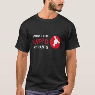 T-shirt Juste Evp'd Paranormal Chercheur Fantôme