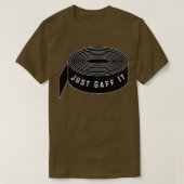 T-shirt Juste Gaff It (Design devant)