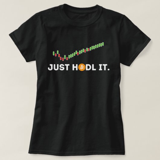 T-shirt Juste HODL It Funny Crypto Trader BTC Bitcoin Inve (Design devant)