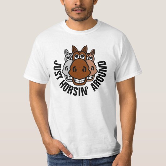T-shirt Juste Horsin' Autour, Cheval (Devant)