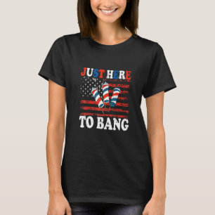 T-shirt Juste Ici Pour Bang 4 juillet Fireworks America Fl