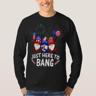 T-shirt Juste Ici Pour Bang 4 juillet Fireworks American G