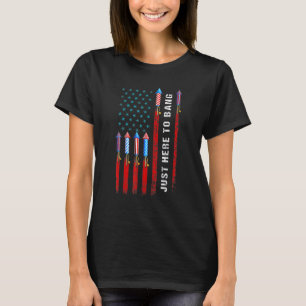 T-shirt Juste Ici Pour Bang American Flag Fireworks 4th Of