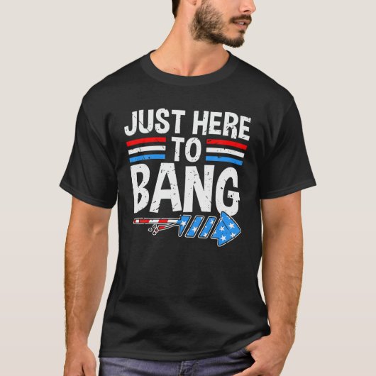 T-shirt JUSTE ICI POUR BANG Chemise Feu d'artifice Fête 4è (Devant)