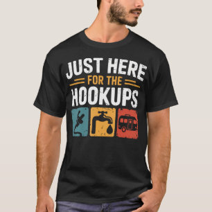 T-shirt Juste ici pour les branchements Camping RV drôle C
