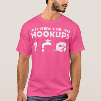 T-shirt Juste Ici Pour Les Hookups Funny Camping Lover Cam