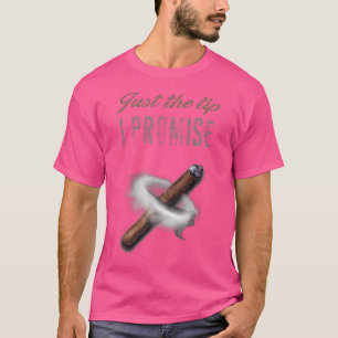 T-shirt Juste la pointe, je promets Cigare pour hommes drô