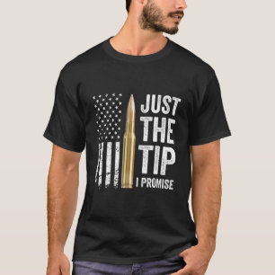 T-shirt Juste la pointe, je promets, propriétaire d'arme à