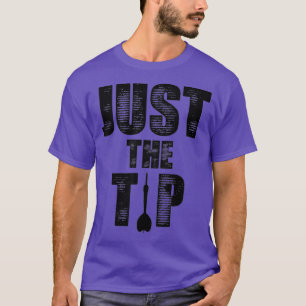 T-shirt Juste Le Tip Dart Pin Drôle Drôle Tir Darts