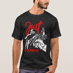 T-shirt Juste Le Truc Je Promets Drôle Dire Tattoo Lover