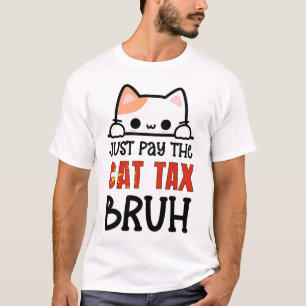 T-shirt JUSTE PAYER L'Humour DE LA TAXE SUR LE TSAC DE BRU