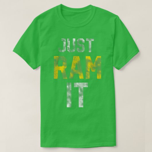 T-shirt Juste Ram It (Design devant)