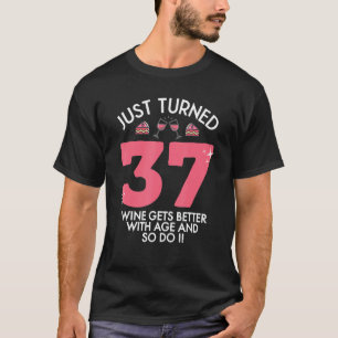 T-shirt Juste Tourné 37 Vin Mieux Avec 37ème Anniversaire