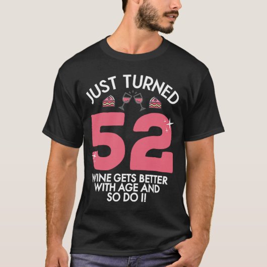 T-shirt Juste Tourné 52 Vin Meilleur Avec 52E Anniversaire (Devant)