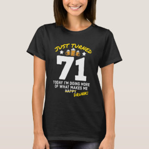 T-shirt Juste Tourné 71 Bière Boire 71ème Anniversaire Dru
