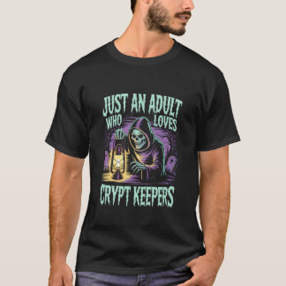 T-shirt Juste un adulte qui aime les gardiens de cryptes v