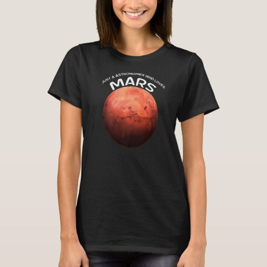 T-shirt Juste Un Astronome Qui Aime Mars Pour Mars (Devant)