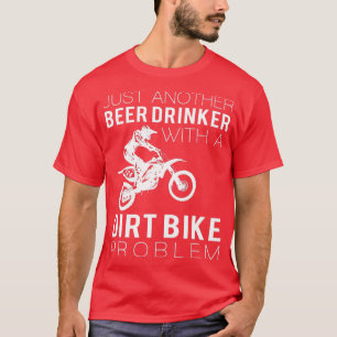 T-SHIRT JUSTE UN AUTRE BOISSEUR DE BIÈRE AVEC UN PROBLÈME