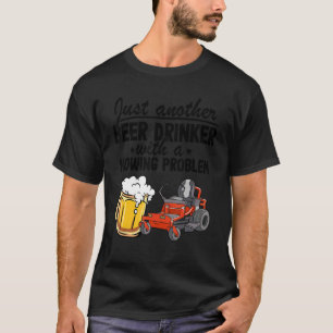 T-shirt Juste un autre buveur de bière avec un problème de