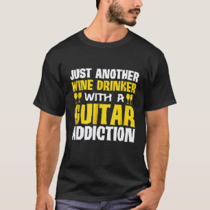 T-shirt Juste un autre buveur de vin avec une dépendance à