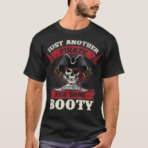 T-shirt Juste un autre pirate à la recherche de butin