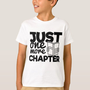 T-shirt Juste Un Chapitre De Plus Citation Drôle Bookworm 